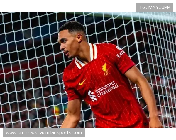 阿诺德宣布换名告别利物浦球衣 大家现在都叫我特伦特