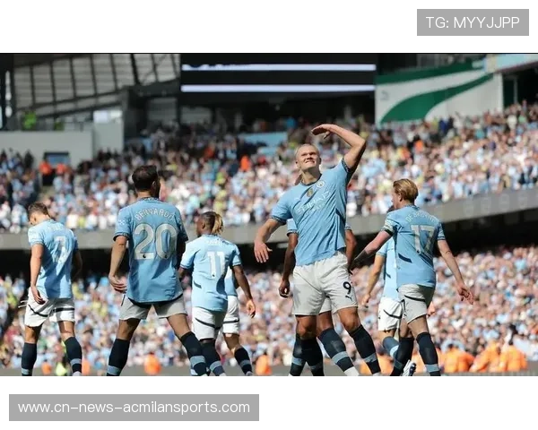 哈兰德双响加机器人舞曼城3-1伯恩茅斯主场豪取9连胜 哈兰德双响加机器人舞曼城3-1伯恩茅斯主场豪取9连胜